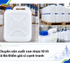 Can nhựa 10 lít xã Bà Điểm giá rẻ, đẹp, giao nhanh