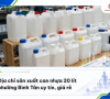 Địa chỉ sản xuất can nhựa 20 lít phường Bình Tân uy tín, giá rẻ