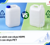 So sánh can nhựa HDPE và can nhựa PET chi tiết 