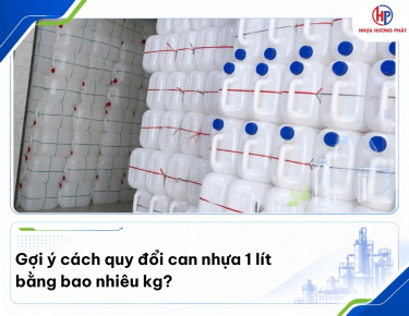 Gợi ý cách quy đổi can nhựa 1 lít bằng bao nhiêu kg? 