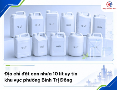 Địa chỉ đặt can nhựa 10 lít uy tín khu vực Bình Trị Đông 