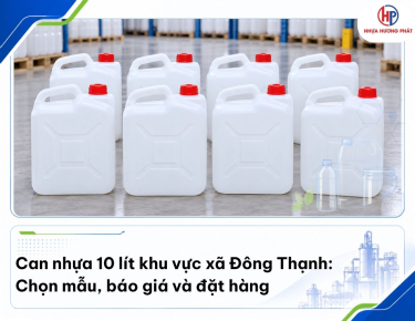 Can nhựa 10 lít khu vực xã Đông Thạnh – Chọn mẫu, báo giá và đặt hàng