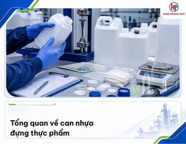 Tổng quan về can nhựa dùng cho ngành thực phẩm