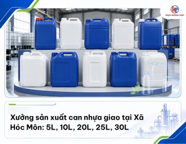 Xưởng sản xuất can nhựa giao tại Xã Hóc Môn: 5L, 10L, 20L, 25L, 30L