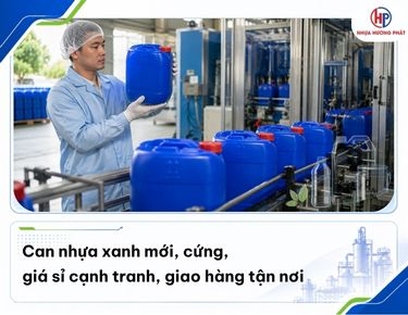 Can nhựa xanh mới, cứng, giá sỉ cạnh tranh, giao hàng tận nơi
