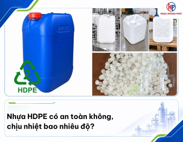 Nhựa HDPE có an toàn không, chịu nhiệt bao nhiêu độ?
