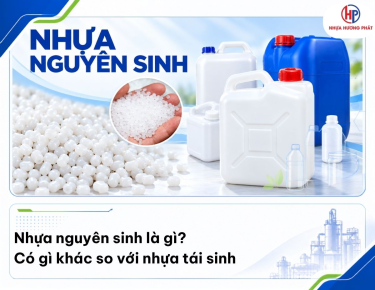 Nhựa nguyên sinh là gì? Phân biệt với nhựa tái sinh khi chọn can